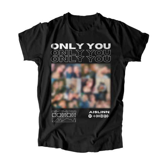 Playera "Only you"